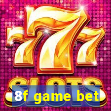 8f game bet